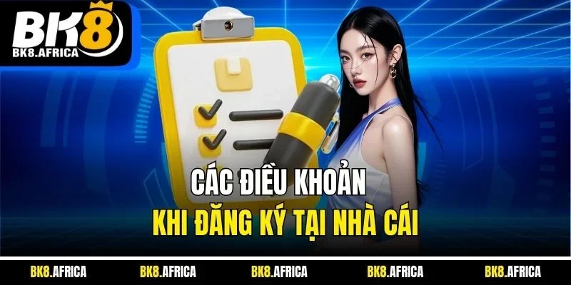 Các điều khoản khi đăng ký tại nhà cái