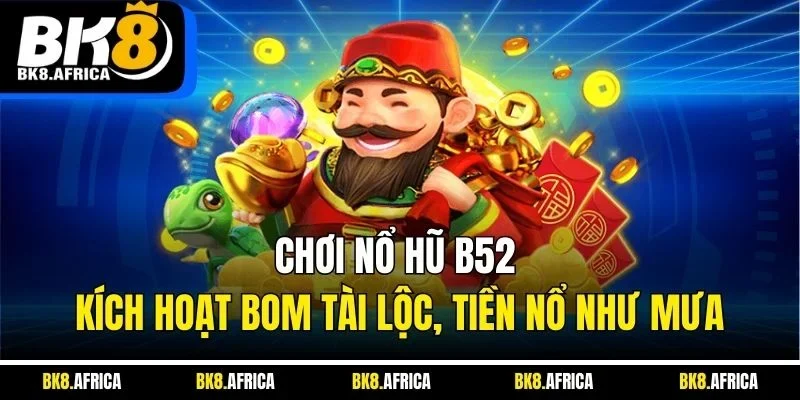 Nổ hũ B52