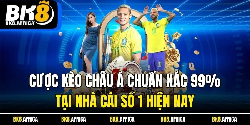 KÈO CHÂU Á