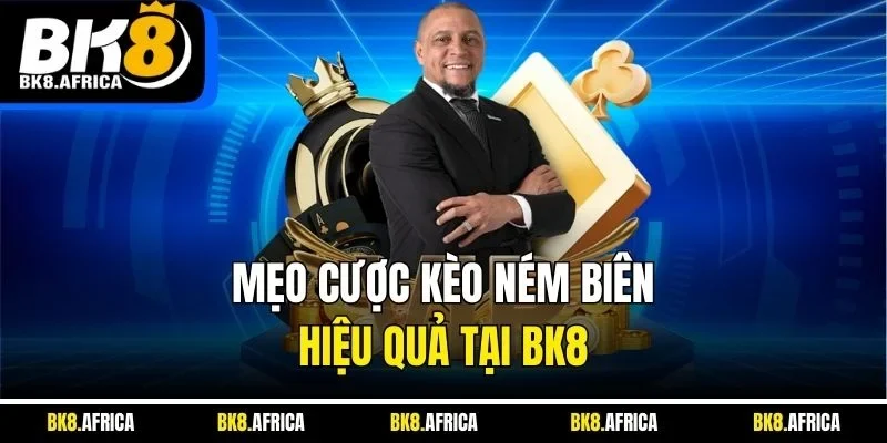 Mẹo cược kèo ném biên hiệu quả tại BK8