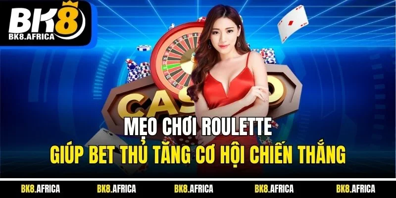 Mẹo chơi Roulette
