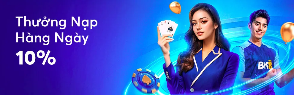 BK8 - thưởng nạp 10%